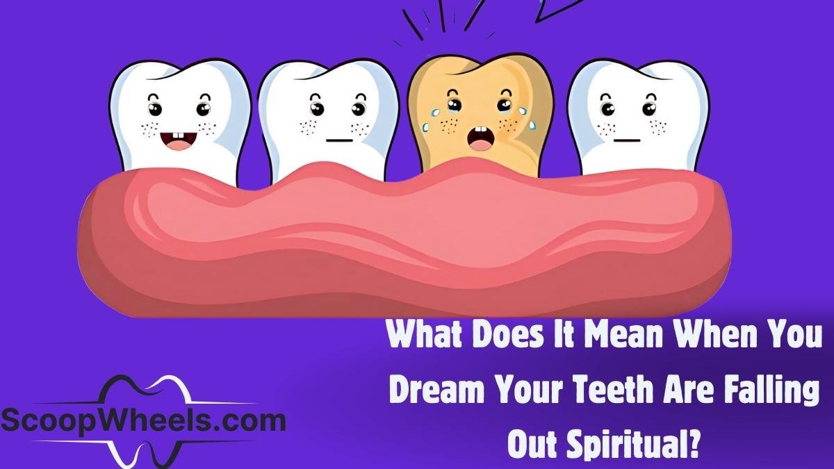 What Does It Mean When You Dream Your Teeth Are Falling Out Spiritual